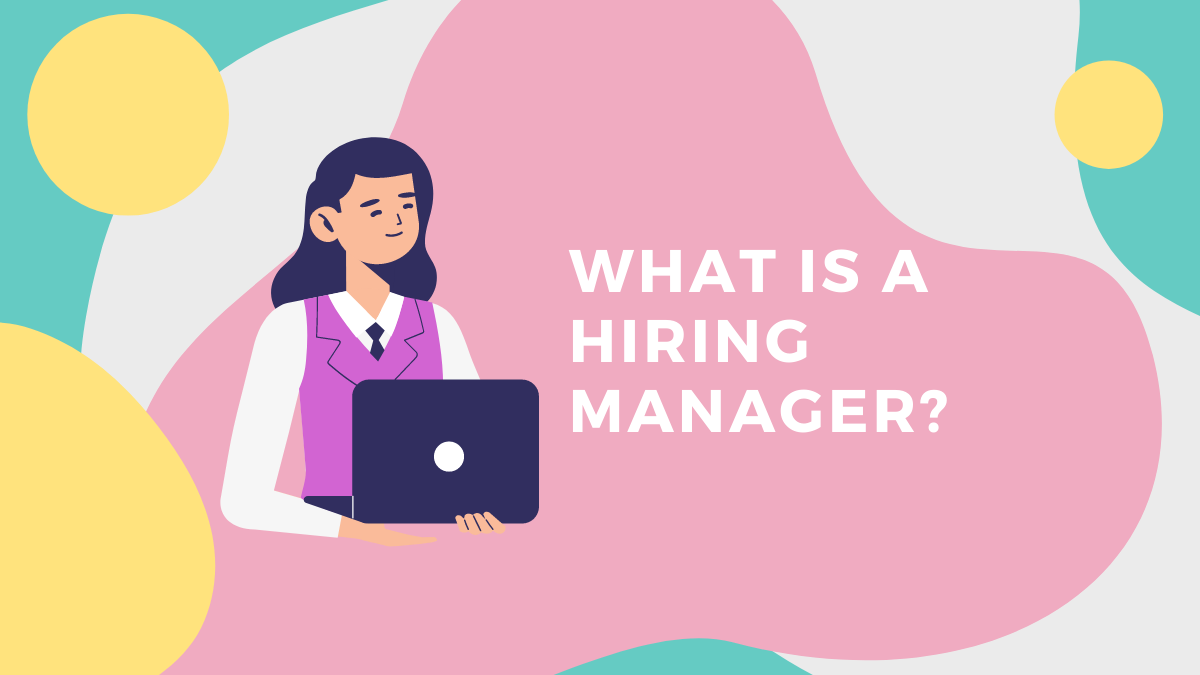 A Guide to the Hiring Manager Job Role Talenteria